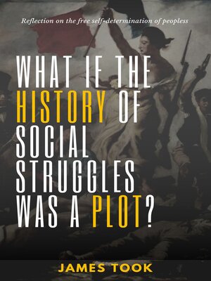 cover image of What if the history of social struggles was a plot?